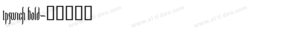 Ipswich Bold字体转换